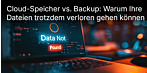 Cloud-Speicher vs. Backup: Warum Ihre Dateien trotzdem verloren gehen können