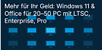 Pro, Enterprise oder LTSC? So wählen Unternehmen bei 20–50 PCs das richtige Volumenpaket – und sparen vierstellig