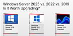 End of Support for Windows Server 2022: Windows Server 2025 vs. 2022 vs. 2019 Is It Worth Upgrading?