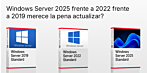 Fin del soporte técnico para Windows Server 2022: Windows Server 2025 frente a 2022 frente a 2019: ¿merece la pena actualizar?