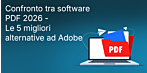 Confronto tra software PDF 2026 - Le 5 migliori alternative ad Adobe Acrobat