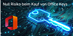 Günstige Office-Keys und Software-Lizenzen kaufen mit Null Risiko