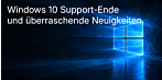 Windows 10 Support-Ende: seit einem Jahr kein Support und trotzdem noch Sicherheitsupdates