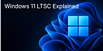 EN EN Windows 11 LTSC Explained: Enterprise LTSC 2024 or Windows 11 IoT Enterprise LTSC—Who Should Consider the Long-Term Support Version