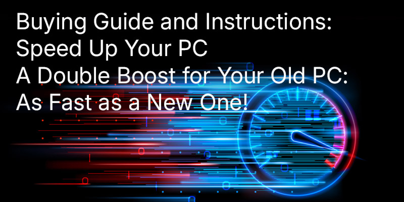 Speed up a slow Windows PC: Cleaning and SSD migration