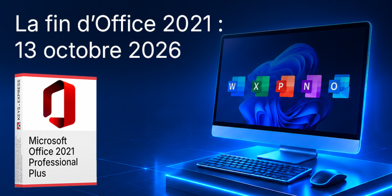 Le support officiel de Microsoft Office 2021 prend fin le 13 octobre 2026