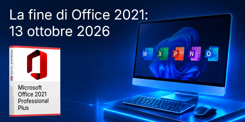 Il supporto ufficiale per Microsoft Office 2021 termina il 13 ottobre 2026