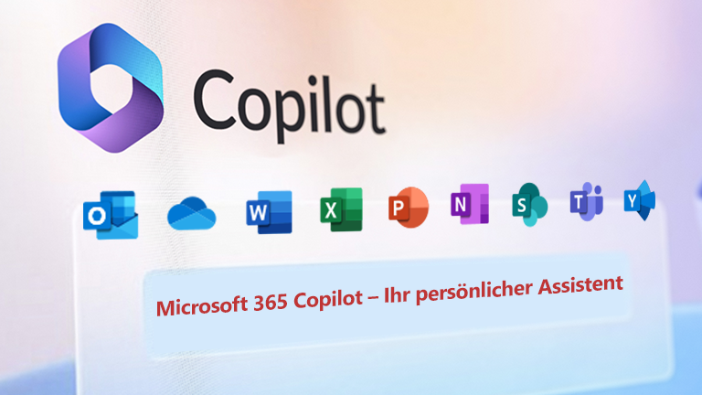 Microsoft 365 Copilot – Ihr persönlicher Assistent