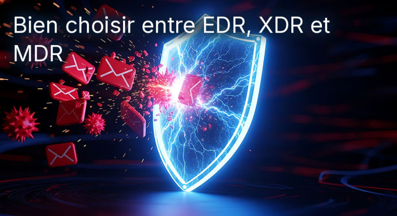 De quel niveau votre entreprise a-t-elle besoin ? Choisir la solution EDR, XDR et MDR adaptée — avec un tableau comparatif et des critères d'achat pour les PME