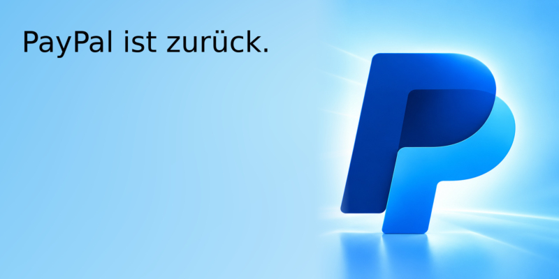 PayPal ist zurück – jetzt wieder bequem und sicher bezahlen!
