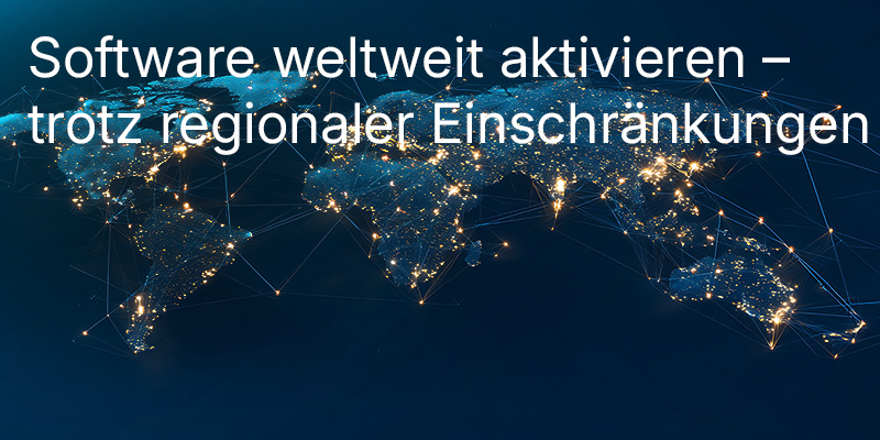 Wie lassen sich regionale Einschränkungen bei der Softwareaktivierung von jedem Ort der Welt aus umgehen?