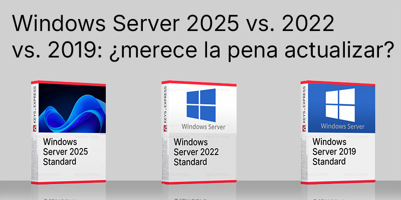 Fin del soporte técnico para Windows Server 2022: Windows Server 2025 frente a 2022 frente a 2019: ¿merece la pena actualizar?