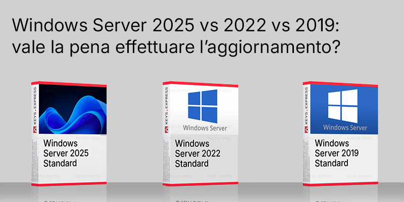 Fine del supporto per Windows Server 2022: Windows Server 2025, 2022 e 2019 a confronto: vale la pena effettuare l’aggiornamento?