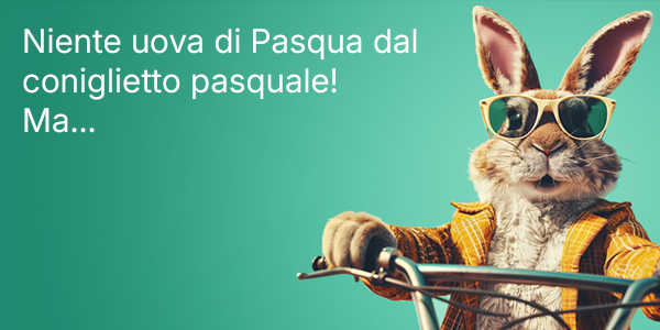 Niente uova di Pasqua dal coniglietto pasquale! Ma...