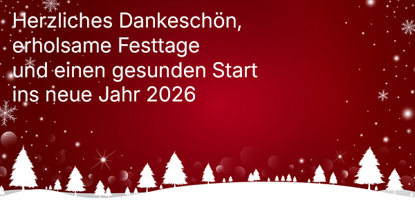 Herzliches Dankeschön, erholsame Festtage und einen gesunden Start ins neue Jahr 2026