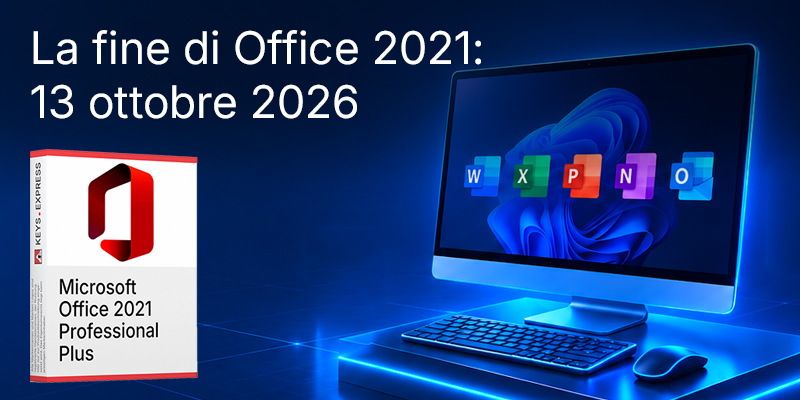 Il supporto ufficiale per Microsoft Office 2021 termina il 13 ottobre 2026
