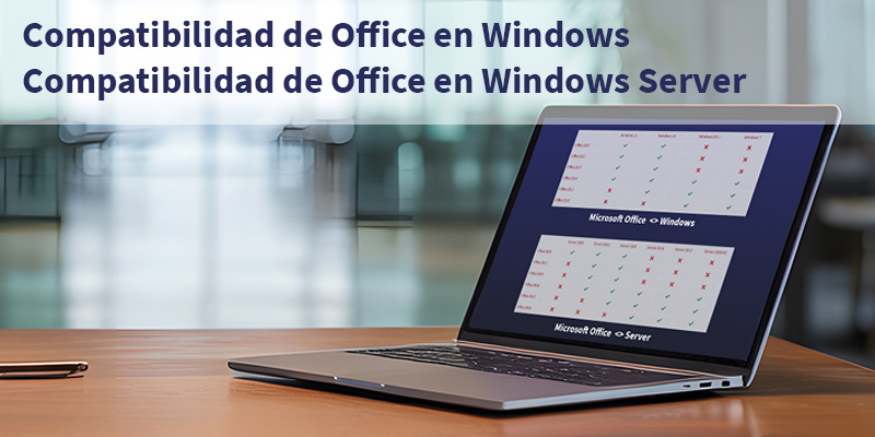 1 - Compatibilidad de Windows con Office: tabla de versiones compatibles de Windows y Windows Server para Microsoft Office 2010 a Office 2024.